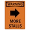 Signmission Safety Sign, OSHA WARNING, 7" Height, More Stalls (Right Arrow), Portrait OS-WS-D-57-V-13331 - alternate 1
